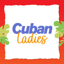 Cargar imagen en el visor de la galería, Cuban Ladies (inicia 8 de marzo)
