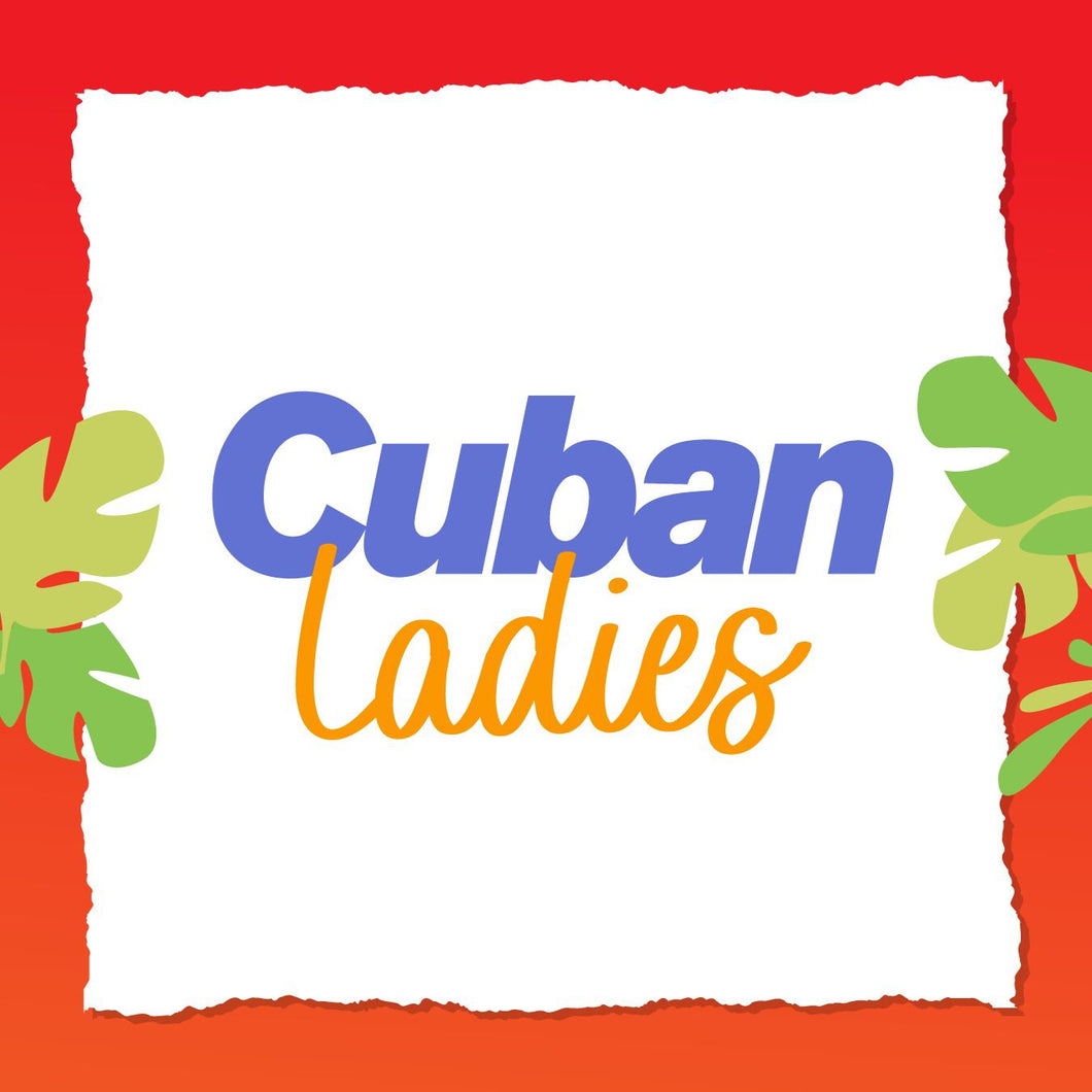 Cuban Ladies (inicia 8 de marzo)